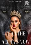 Tear the Alpha's Vow