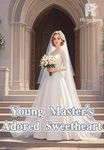 Young Master's Adored Sweetheart