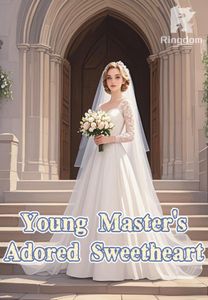 Young Master's Adored Sweetheart