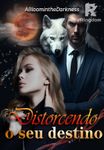 Distorcendo o seu destino