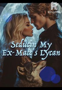 Seducing My Ex-Mate's Lycan