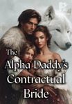 The Alpha Daddy's Contractual Bride