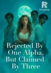 Rejected By One Alpha, But Claimed By Three