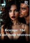 Revenge: The Cast-Aside Mistress