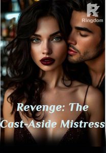 Revenge: The Cast-Aside Mistress
