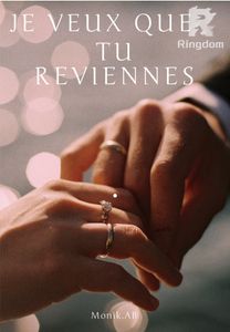 Je veux que tu reviennes