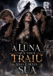 A Luna Que Você Traiu Não É Mais Sua