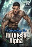 Unbonding the Ruthless Alpha