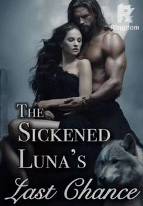 The Sickened Luna's Last Chance