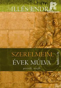 Szerelmeim, évek múlva