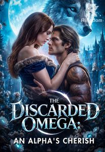 The Discarded Omega: An Alpha's Cherish