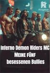 Inferno Demon Riders MC: Meine fünf besessenen Bullies