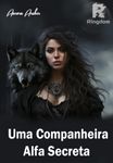 Uma Companheira Alfa Secreta