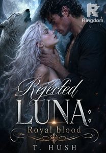 Rejected Luna: Royal blood