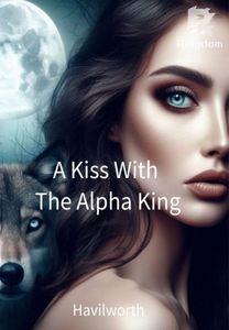 A Kiss With The Alpha King