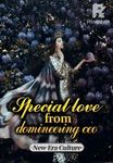 Special Love from Domineering CEO