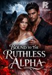 Bound To The Ruthless Alpha