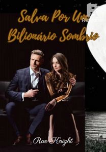 Salva Por Um Bilionário Sombrio