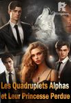 Les Quadruplets Alphas et Leur Princesse Perdue