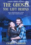 The Ghosts You Left Behind