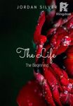 The Life The Beginning