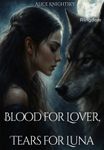 Blood for Lover, Tears for Luna