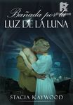 Bañada por la Luz de la Luna