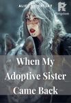 When My Adoptive Sister Came Back
