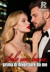 Solo un bacio, prima di divorziare da me