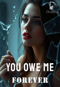 You Owe Me Forever-Dreame