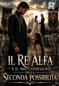 Il Re Alfa è il mio compagno della seconda possibilità