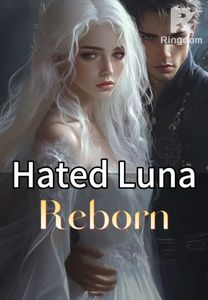 Hated Luna, Reborn
