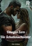 Omegas Zorn: Die Schattenschwester