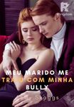 Meu Marido Me Traiu Com Minha Bully