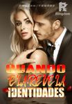 Quando Ela Revela Identidades