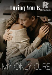 Loving You Is My Only Cure