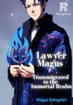 Lawyer Magus Transmigrated to the Immortal Realm