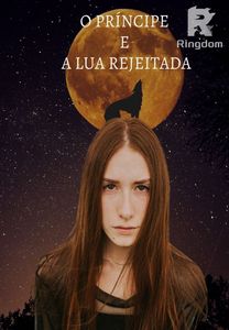 O Príncipe e a Lua Rejeitada