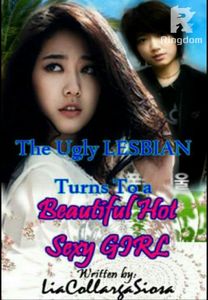 The Ugly Lesbian Turns To A Beautiful Hot Sexy Girl