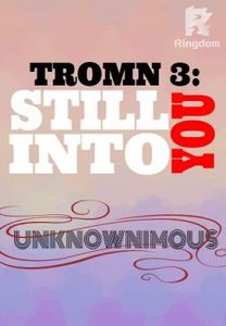 TROMN SERIES (3): Still into You