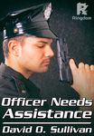 Officer Needs Assistance