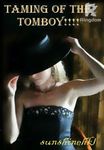 Taming Of The TOMBOY!!!!