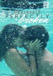 Perfectly Broken