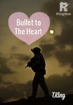 Bullet To The Heart