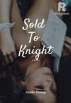 Sold To Knight
