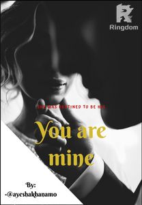 “You are Mine”(Not edited)