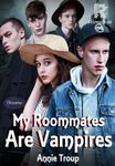 My Roommates Are Vampires
