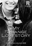 My Strange Love Story