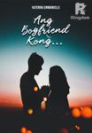 Ang Boyfriend Kong...