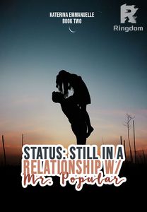 Status: Still In a Relationship with Mr. Popular